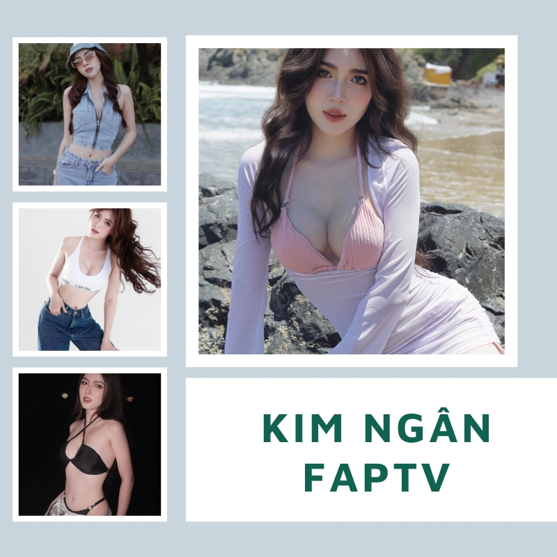 79+ ảnh Hot Girl Kim Ngân FAPTV bikini sexy nóng bỏng nhất 